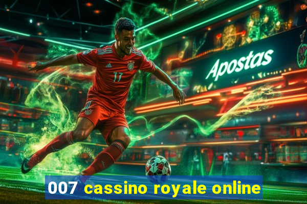 007 cassino royale online